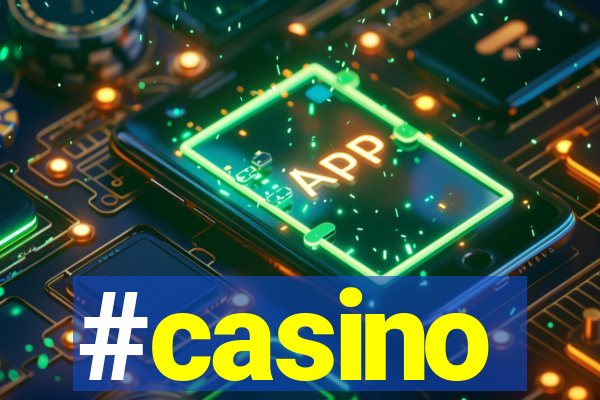 #casino