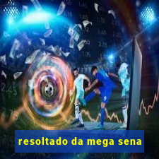 resoltado da mega sena