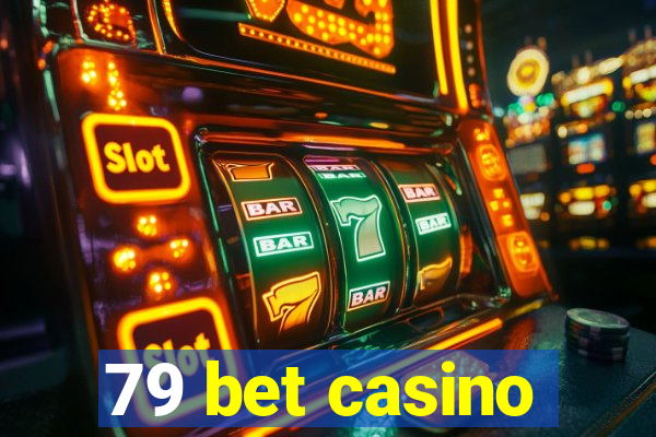 79 bet casino