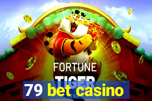 79 bet casino