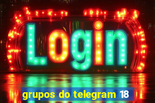 grupos do telegram 18