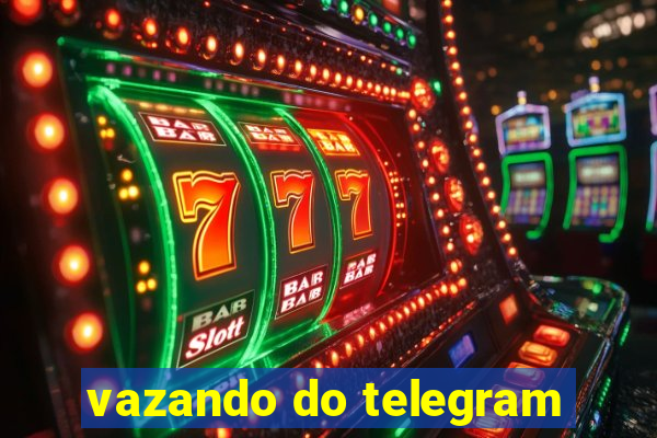 vazando do telegram