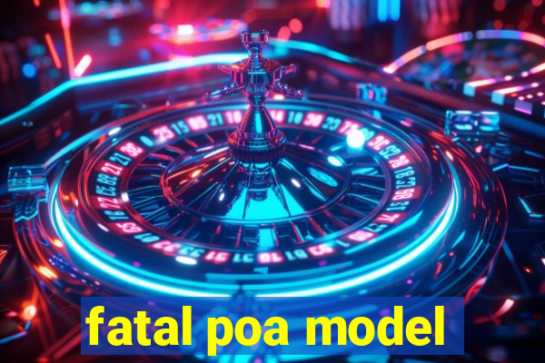 fatal poa model