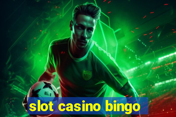 slot casino bingo