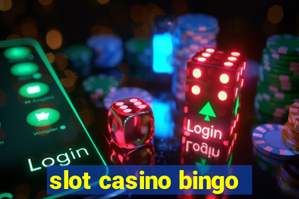 slot casino bingo