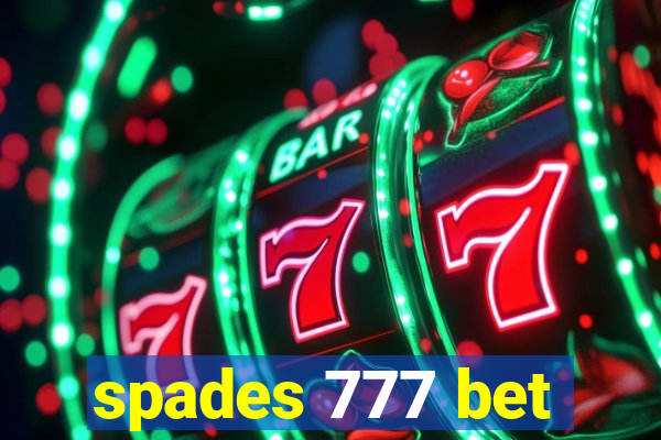 spades 777 bet