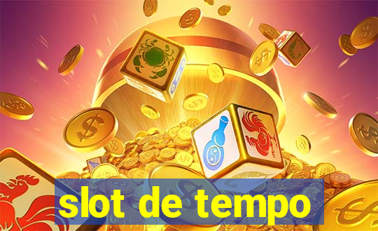 slot de tempo