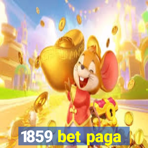 1859 bet paga