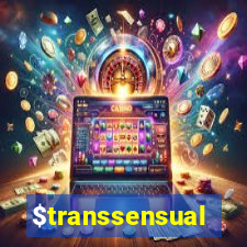 $transsensual