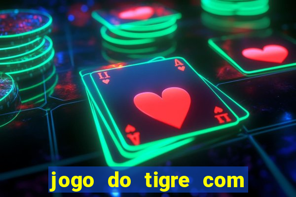 jogo do tigre com 5 reais