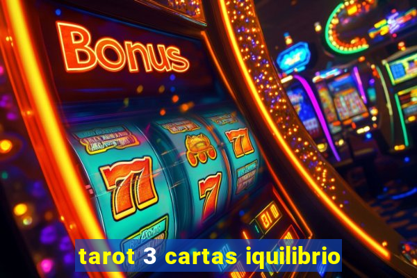 tarot 3 cartas iquilibrio