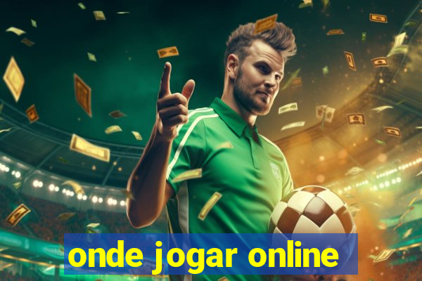 onde jogar online