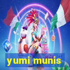 yumi munis