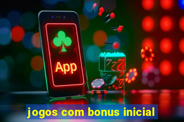 jogos com bonus inicial