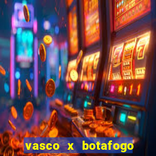 vasco x botafogo ao vivo futemax