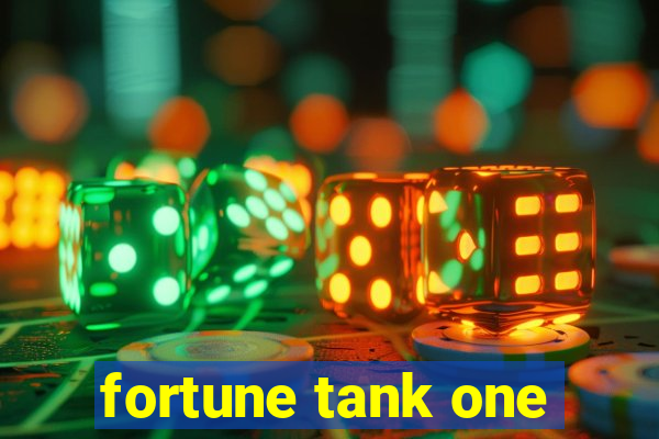 fortune tank one