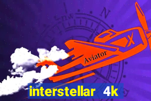 interstellar 4k free download