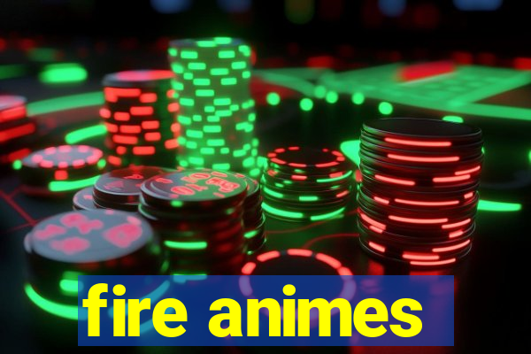 fire animes