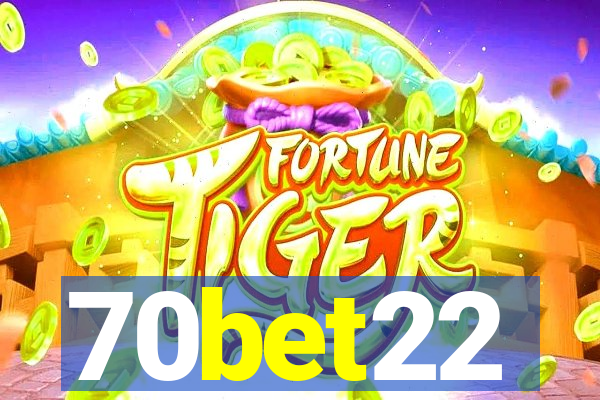 70bet22