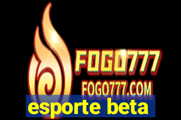 esporte beta