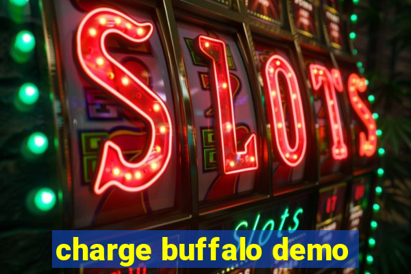 charge buffalo demo