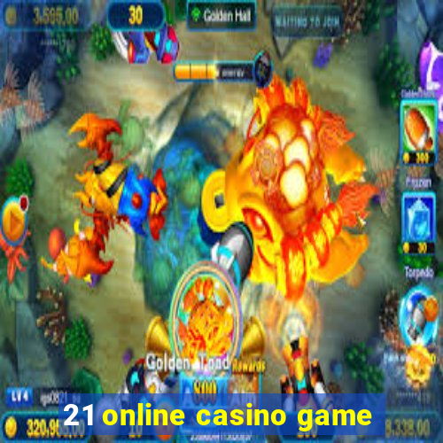 21 online casino game