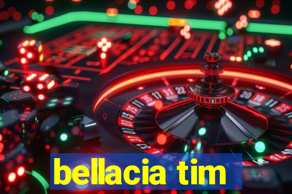 bellacia tim