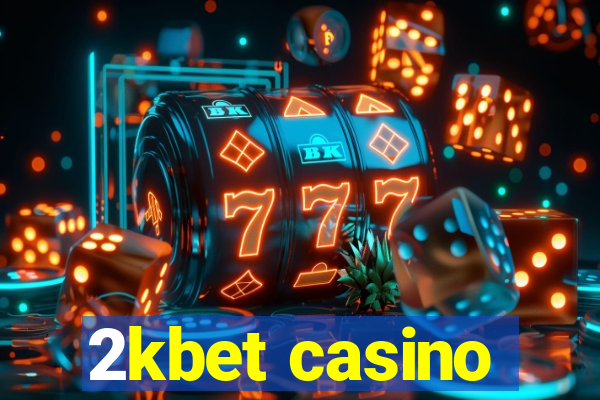 2kbet casino