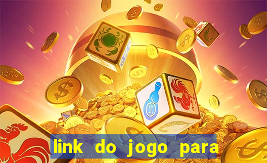 link do jogo para ganhar dinheiro