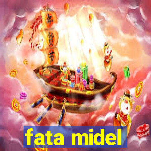 fata midel