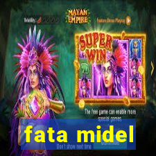 fata midel