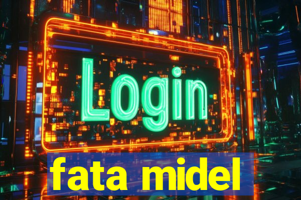 fata midel