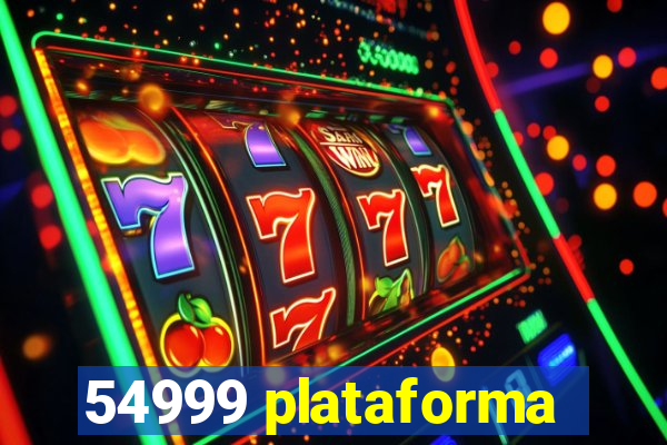 54999 plataforma