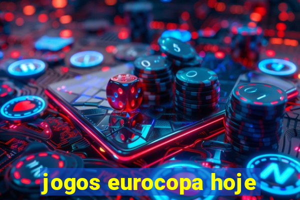 jogos eurocopa hoje