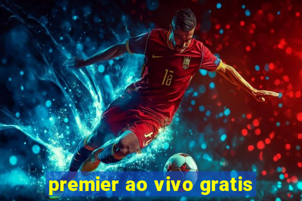 premier ao vivo gratis