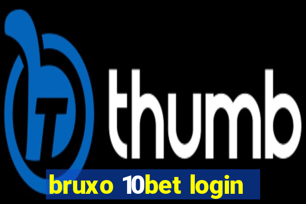 bruxo 10bet login