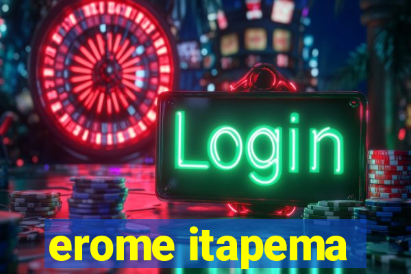 erome itapema