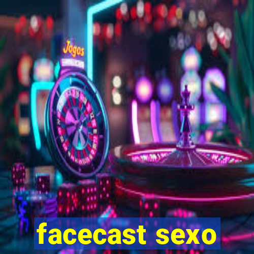 facecast sexo