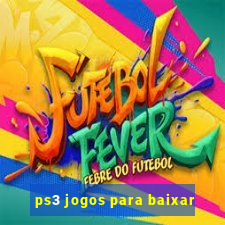 ps3 jogos para baixar