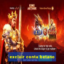 excluir conta betano