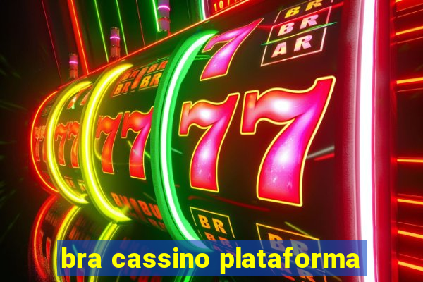 bra cassino plataforma