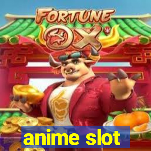 anime slot