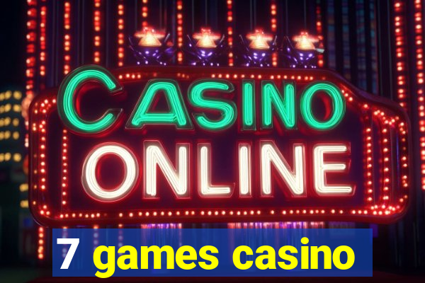 7 games casino