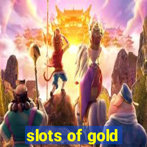 slots of gold