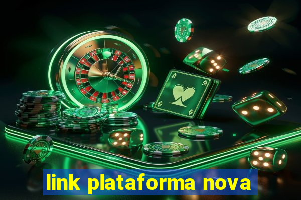 link plataforma nova