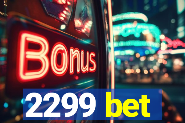 2299 bet