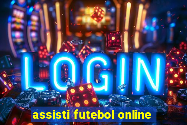 assisti futebol online