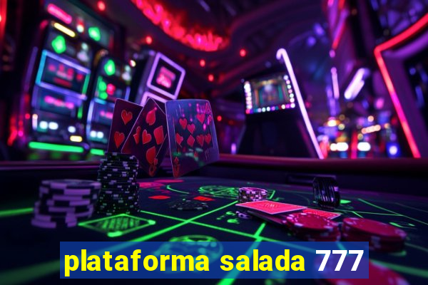 plataforma salada 777