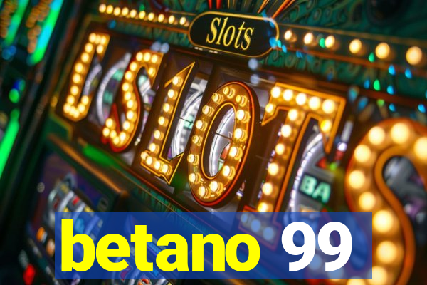 betano 99