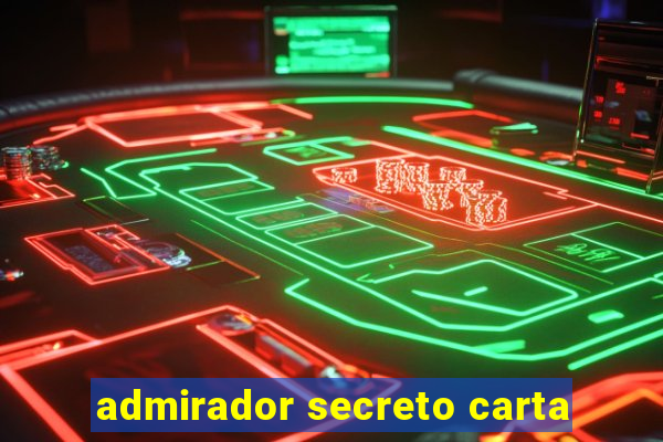 admirador secreto carta